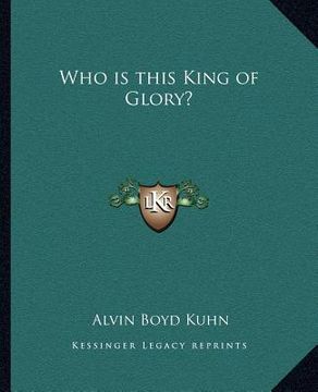 portada who is this king of glory? (in English)