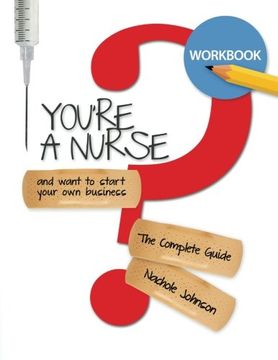 portada So You're a Nurse and Want to Start Your Own Business?: Workbook