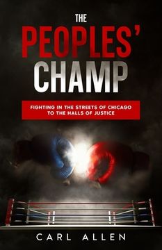 portada The Peoples' Champ: Fighting in the Streets of Chicago to The Halls of Justice (en Inglés)