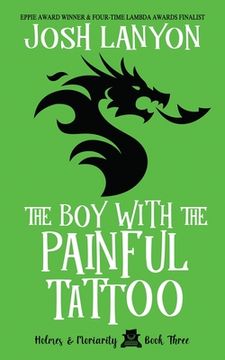 portada The Boy with the Painful Tattoo: Holmes & Moriarity 3 (en Inglés)