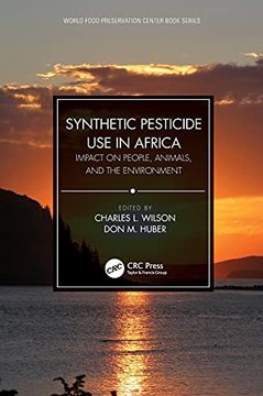 portada Synthetic Pesticide use in Africa: Impact on People, Animals, and the Environment (World Food Preservation Center Book Series) (en Inglés)