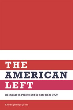 portada The American Left: Its Impact on Politics and Society Since 1900 (en Inglés)