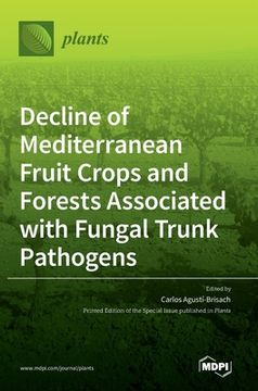 portada Decline of Mediterranean Fruit Crops and Forests Associated with Fungal Trunk Pathogens 