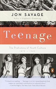 portada Teenage: The Prehistory of Youth Culture: 1875-1945 (in English)