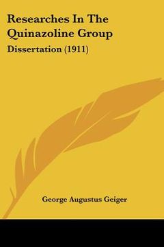 portada researches in the quinazoline group: dissertation (1911) (en Inglés)