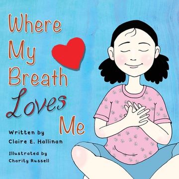 portada Where My Breath Loves Me (en Inglés)