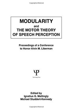 portada Modularity and the Motor Theory of Speech Perception: Proceedings of a Conference to Honor Alvin M. Liberman (en Inglés)