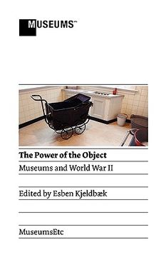 portada the power of the object: museums and world war ii (in English)