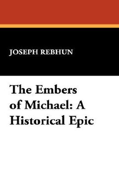 portada the embers of michael: a historical epic (en Inglés)