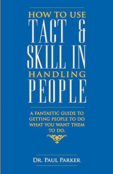 portada How to use Tact and Skill in Handling People (en Inglés)