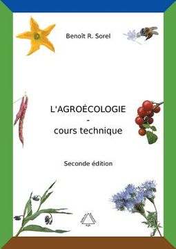 portada L'agroécologie - Cours Technique: Une agriculture biologique artisanale et autonome (en Francés)