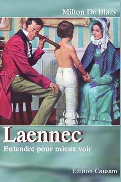 portada Laennec, entendre pour mieux voir (en Francés)