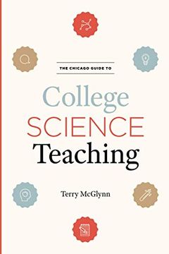 portada The Chicago Guide to College Science Teaching (Chicago Guides to Academic Life) (en Inglés)