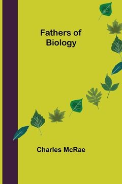 portada Fathers of Biology