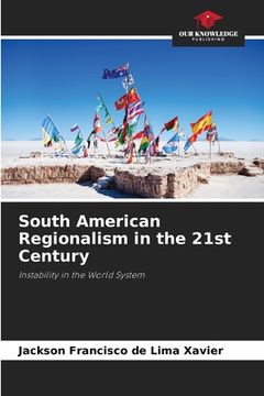 portada South American Regionalism in the 21st Century (in English)