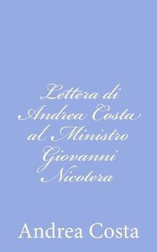 portada Lettera di Andrea Costa al Ministro Giovanni Nicotera (in Italian)