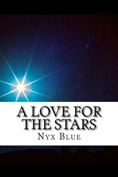 portada A Love for the Stars: A Collection of Love Poems (in English)