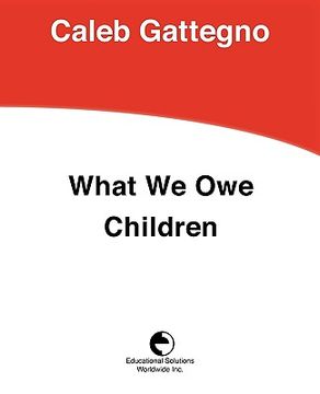 portada what we owe children: the subordination of teaching to learning (en Inglés)