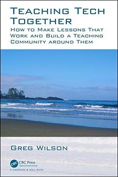 portada Teaching Tech Together: How to Make Your Lessons Work and Build a Teaching Community Around Them (in English)