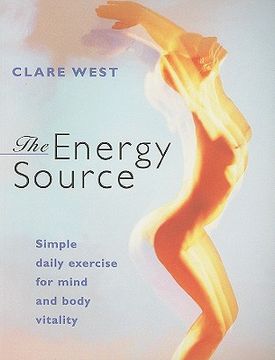 portada the energy source: simple daily exercise for mind and body vitality (in English)