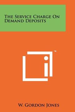 portada the service charge on demand deposits (en Inglés)