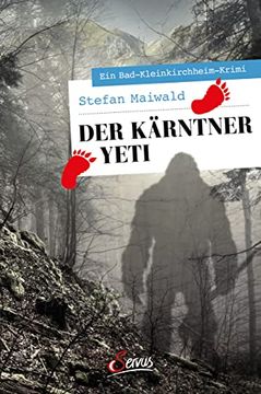 portada Der Kärntner Yeti: Ein Bad-Kleinkirchheim-Krimi (Servus Krimi) (en Alemán)