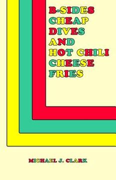 portada B-Sides, Cheap Dives and Hot Chili Cheese Fries (en Inglés)