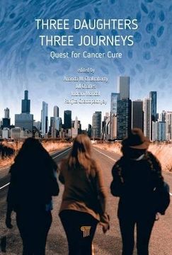 portada Three Daughters, Three Journeys: Quest for Cancer Cure 