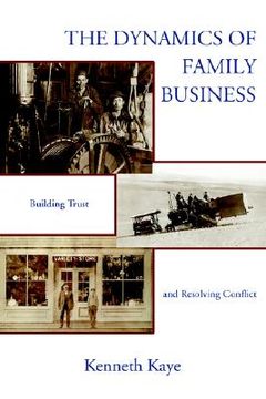 portada the dynamics of family business: building trust and resolving conflict (en Inglés)