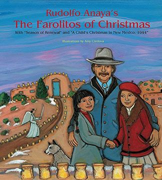 portada Rudolfo Anaya's the Farolitos of Christmas: With "Season of Renewal" and "a Child's Christmas in new Mexico, 1944" (en Inglés)