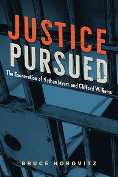 portada Justice Pursued: The Exoneration of Nathan Myers and Clifford Williams (in English)