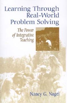 portada learning through real-world problem solving: the power of integrative teaching (en Inglés)