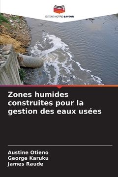 portada Zones humides construites pour la gestion des eaux usées (en Francés)