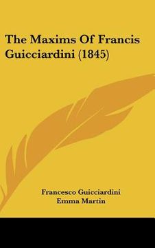 portada the maxims of francis guicciardini (1845) (in English)