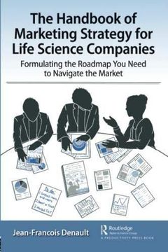 portada The Handbook of Marketing Strategy for Life Science Companies: Formulating the Roadmap you Need to Navigate the Market (en Inglés)