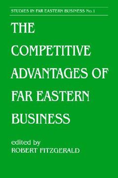 portada the competitive advantages of far eastern business (en Inglés)