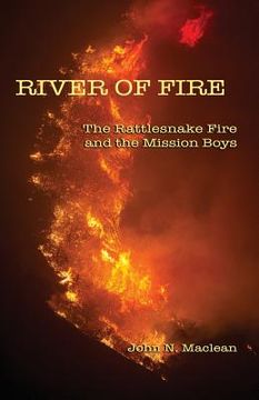 portada River of Fire: The Rattlesnake Fire and the Mission Boys (in English)