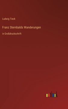 portada Franz Sternbalds Wanderungen: in Großdruckschrift 
