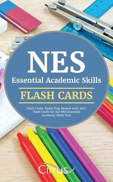 portada NES Essential Academic Skills Flash Cards: Exam Prep Review with 300+ Flash Cards for the NES Essential Academic Skills Test (en Inglés)