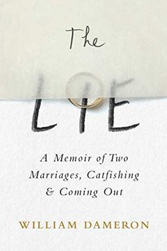 portada The Lie: A Memoir of two Marriages, Catfishing & Coming out 