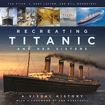 portada Recreating Titanic and her Sisters: A Visual History (en Inglés)