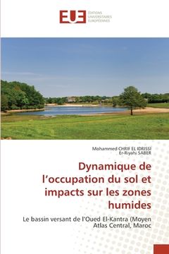 portada Dynamique de l'occupation du sol et impacts sur les zones humides (en Francés)