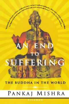 portada An End to Suffering: The Buddha in the World (en Inglés)