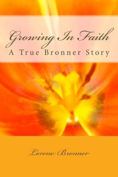 portada Growing In Faith: A True Bronner Story (en Inglés)