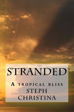portada Stranded: A tropical bliss (en Inglés)