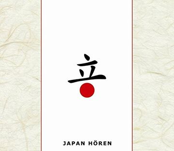 portada Japan Hören - das Japan-Hörbuch: Ein Klingende Reise Durch die Japanische Kulturgeschichte von den Mythen bis in die Gegenwart (en Alemán)