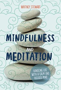 portada Mindfulness and Meditation: Handling Life With a Calm and Focused Mind 