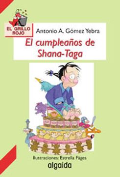 portada El cumpleaños de Shana-Taga -El Grillo Rojo (Infantil - Juvenil - El Grillo... - El Grillo Rojo)