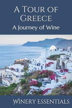 portada A Tour of Greece: A Journey of Wine (en Inglés)