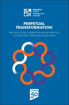 portada Perpetual Transformation: Practical Tools, Inspiration and Best Practice to Constantly Transform Your World (in English)